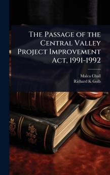 Passage of the Central Valley Project Improvement Act 1991-1992