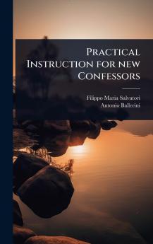 Practical Instruction for new Confessors