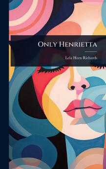 Only Henrietta