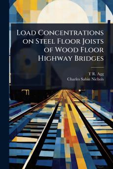 Load Concentrations on Steel Floor Joists of Wood Floor Highway Bridges