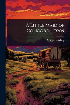 Little Maid of Concord Town