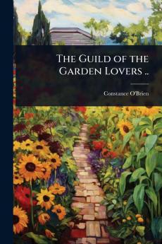 Guild of the Garden Lovers ..