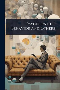 Psychopathic Behavior and Others