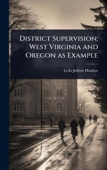 District Supervision; West Virginia and Oregon as Example
