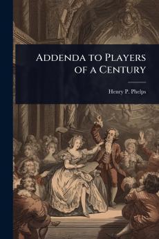 Addenda to Players of a Century