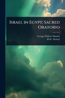 Israel in Egypt; Sacred Oratorio