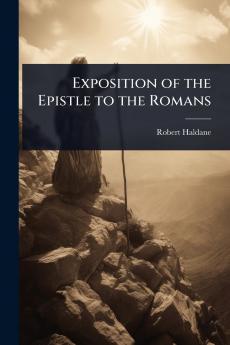 Exposition of the Epistle to the Romans