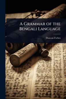 Grammar of the Bengali Language