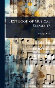 Text Book of Musical Elements