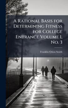 Rational Basis for Determining Fitness for College Entrance Volume 1 No. 3