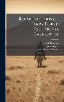 Recollections of Ferry Point Richmond California