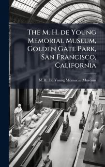 M. H. de Young Memorial Museum Golden Gate Park San Francisco California