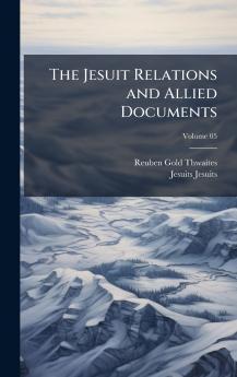 Jesuit Relations and Allied Documents