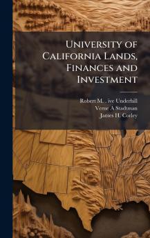University of California Lands Finances and Investment