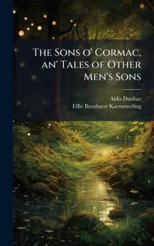 Sons o' Cormac an' Tales of Other Men's Sons