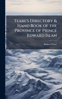 Teare's Directory & Hand Book of the Province of Prince Edward Islan