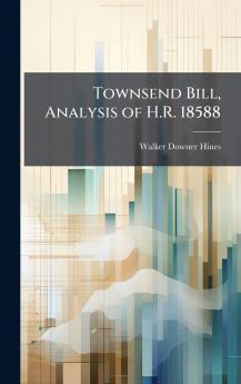 Townsend Bill Analysis of H.R. 18588