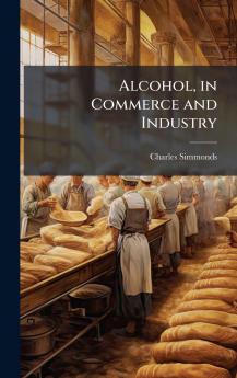 Alcohol in Commerce and Industry