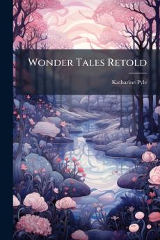 Wonder Tales Retold