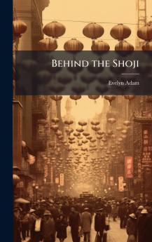 Behind the Shoji