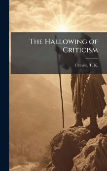 Hallowing of Criticism