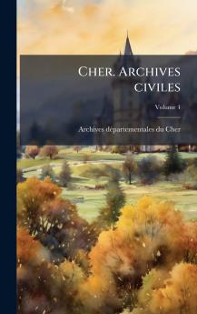 Cher. Archives civiles