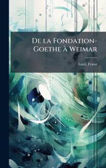 De la Fondation-Goethe Ã Weimar