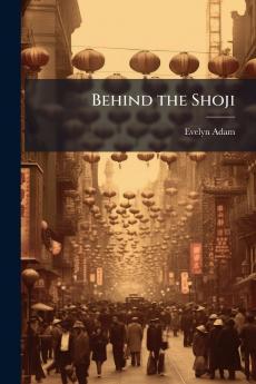 Behind the Shoji