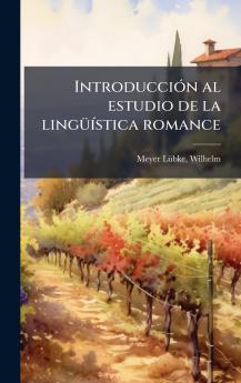 IntroducciÃ3n al estudio de la lingÃ1/4Ã-stica romance