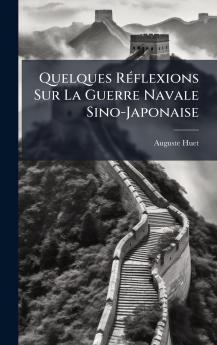 Quelques RÃ(c)flexions Sur La Guerre Navale Sino-Japonaise