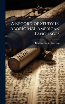 Record of Study in Aboriginal American Languages