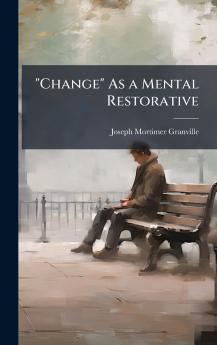 Change As a Mental Restorative