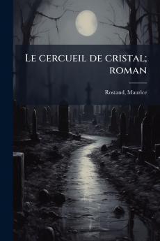 cercueil de cristal; roman