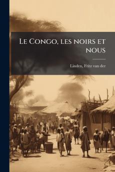 Congo les noirs et nous
