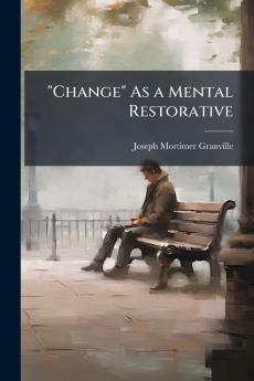 Change As a Mental Restorative