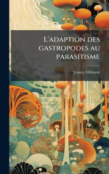 L'adaption des gastropodes au parasitisme