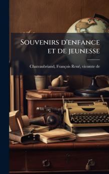 Souvenirs d'enfance et de jeunesse