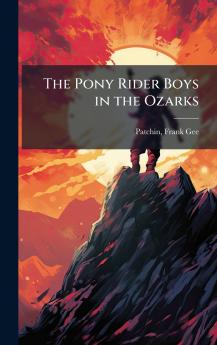 Pony Rider Boys in the Ozarks