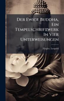 Ewige Buddha Ein Tempelschriftwerk In Vier Unterweisungen