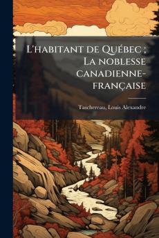 L'habitant de QuÃ(c)bec; La noblesse canadienne-française