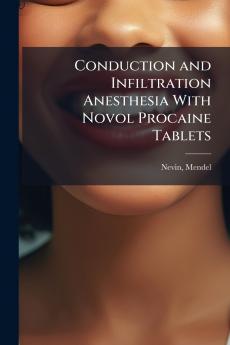 Conduction and Infiltration Anesthesia With Novol Procaine Tablets