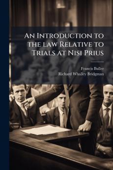 Introduction to the law Relative to Trials at Nisi Prius