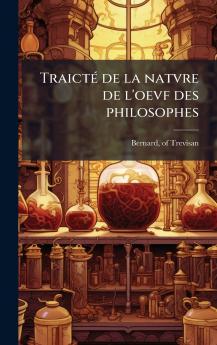 TraictÃ(c) de la natvre de l'oevf des philosophes