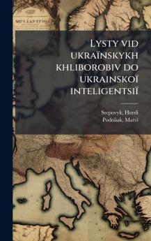 Lysty vid ukraïnskykh khliborobiv do ukrainskoï inteligentsiï
