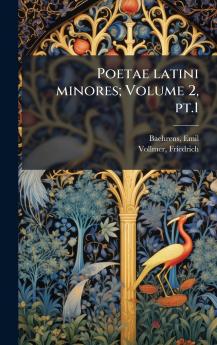 Poetae latini minores; Volume 2 pt.1