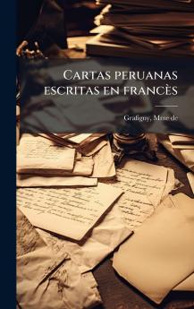 Cartas peruanas escritas en francès