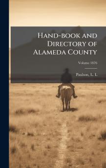 Hand-book and Directory of Alameda County