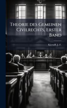Theorie des Gemeinen Civilrechts Erster Band
