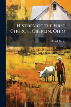 History of the First Church Oberlin Ohio