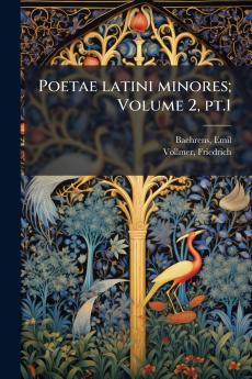Poetae latini minores; Volume 2 pt.1